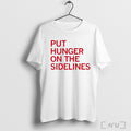 Officials Tyler Perkins Put Hunger On The Sidelines T Shirt Unisex