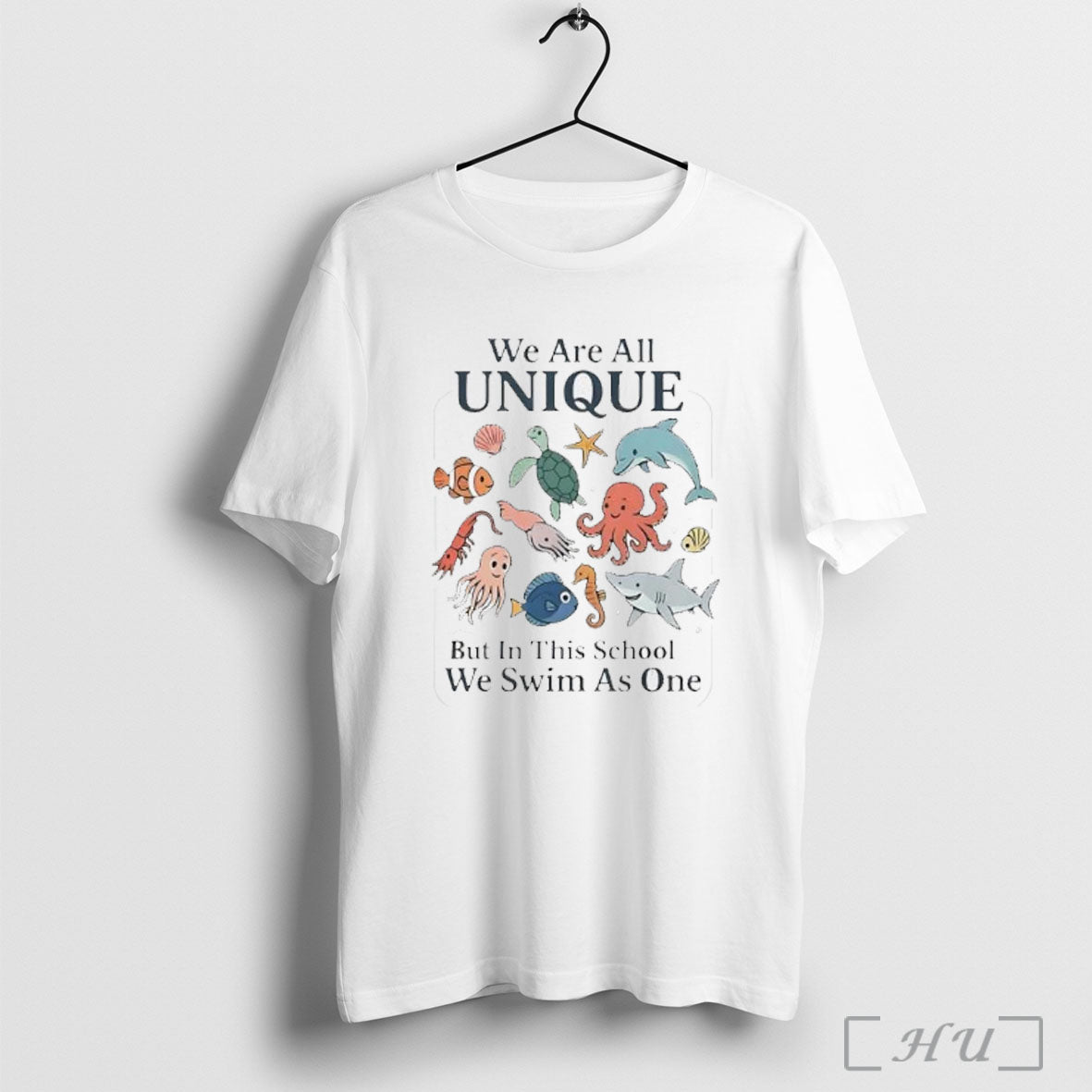 Officials We Are All Unique But In This School We Swim As One Unisex