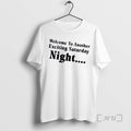Officials Welcome To Another Exciting Saturday Night Quote Unisex