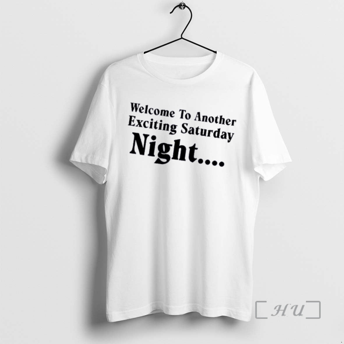 Officials Welcome To Another Exciting Saturday Night Quote Unisex