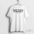 Officials You Didnt Weaken Us You Emboldened Us Live Like Charlie Ladies T Shirt Unisex