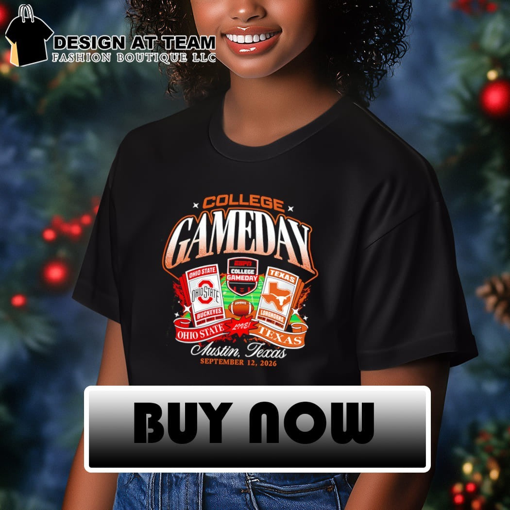 Ohio State vs Texas Longhorns College Gameday Austin Texas Sept 2026 football match shirt