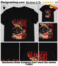 Oklahoma State Cowboys Can’t duck the smoke shirt