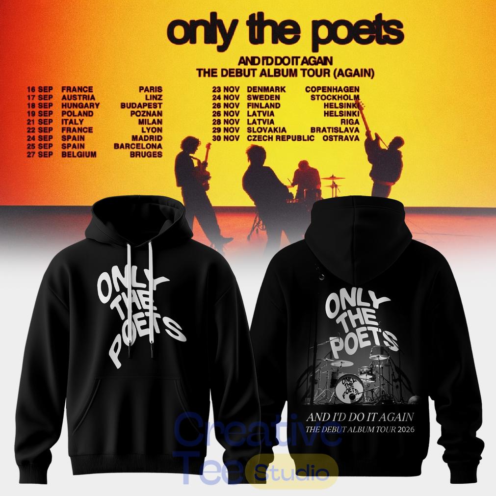 Only The Poets AND I’D DO IT AGAIN – THE DEBUT ALBUM TOUR 2026 Edition Hoodie