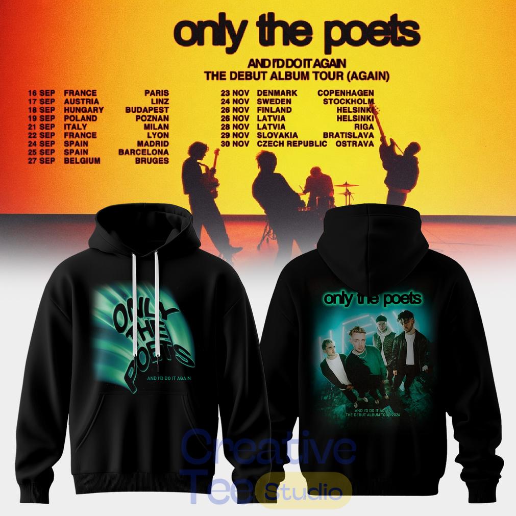 Only The Poets AND I’D DO IT AGAIN – THE DEBUT ALBUM TOUR 2026 Edition Hoodie