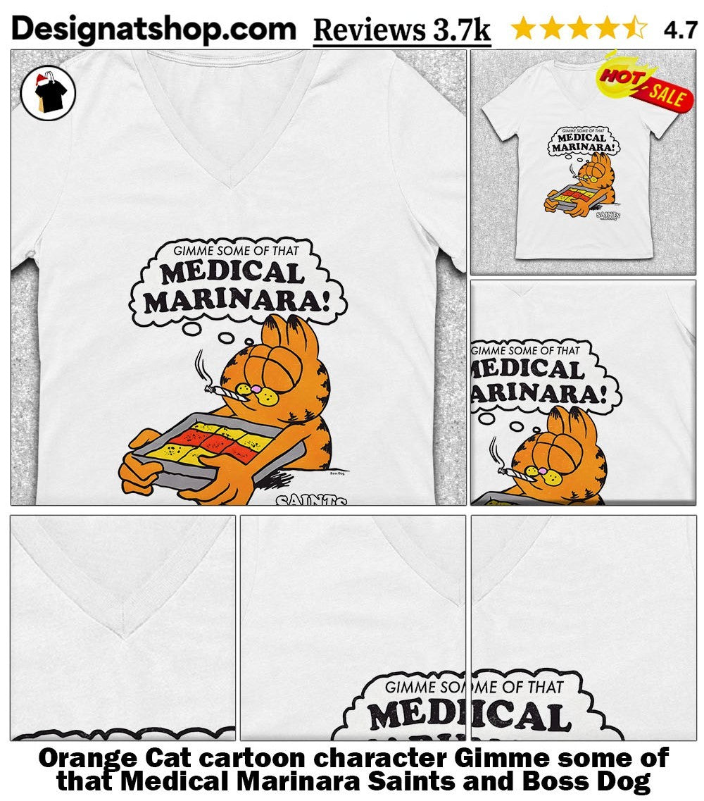 Orange Cat cartoon character Gimme some of that Medical Marinara Saints and Boss Dog shirt