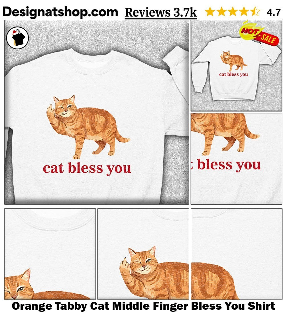 Orange Tabby Cat Middle Finger Bless You Shirt