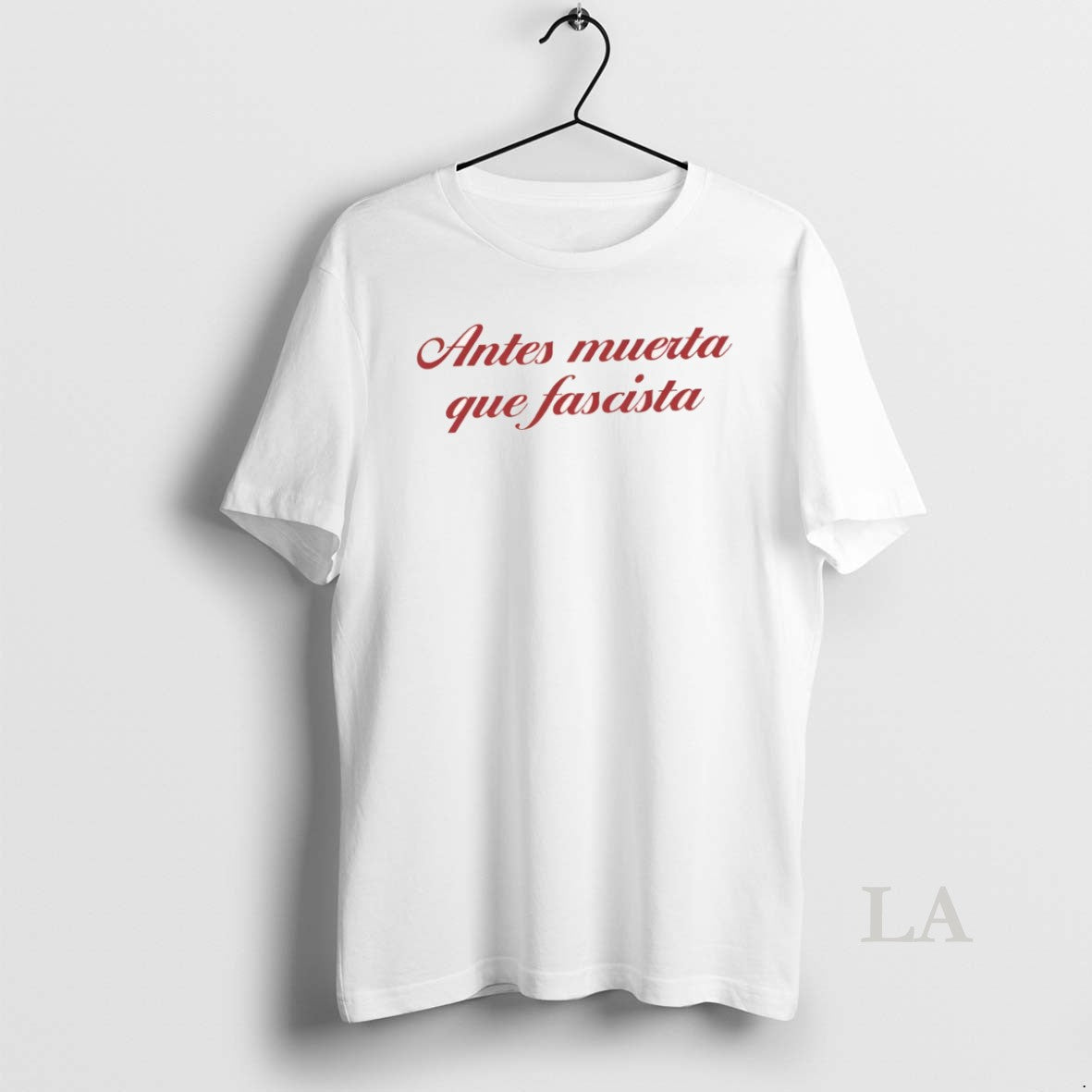 Original Antes Muerta Que Fascista Unisex