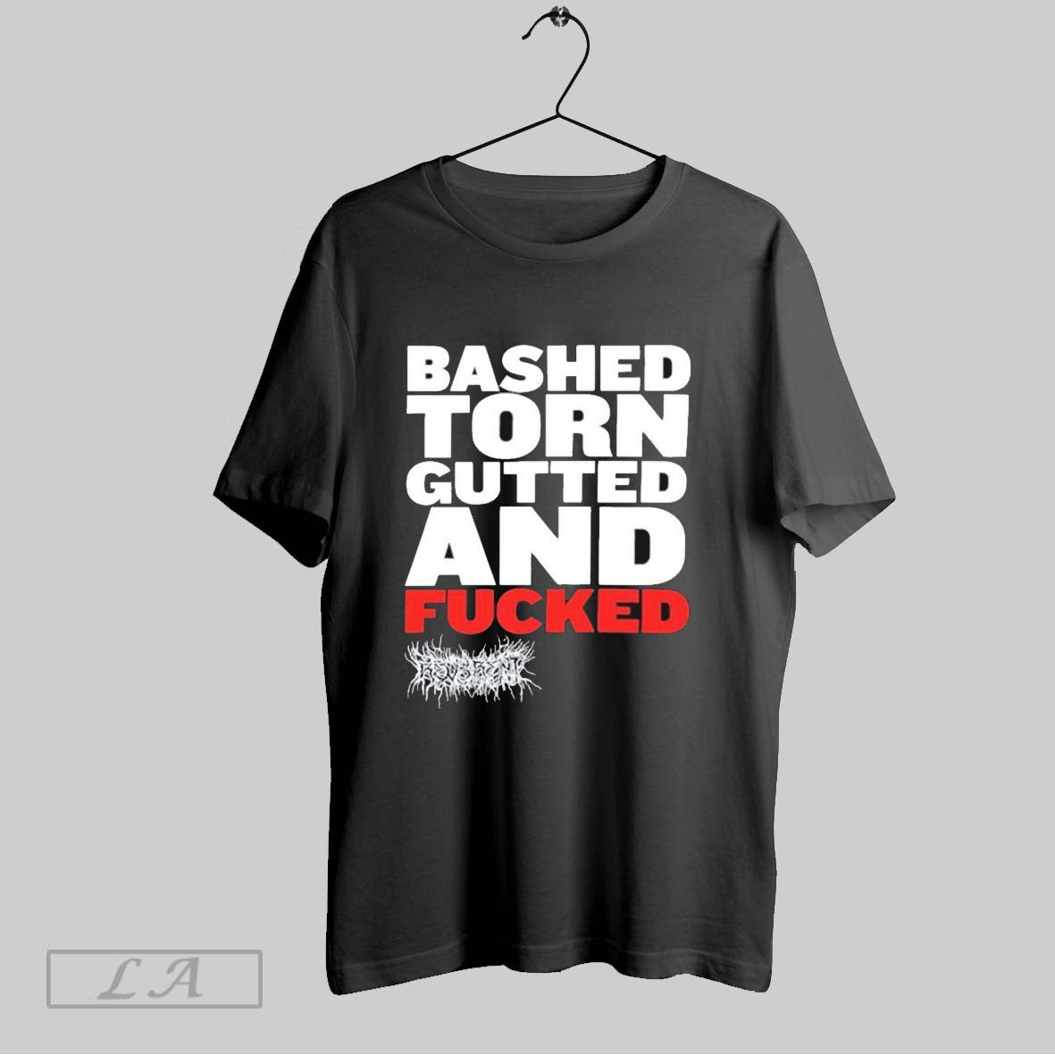 Original Bashed Torn Gutted And Fucked T Shirt Unisex