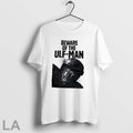 Original Beware Of The Ulf Man Unisex
