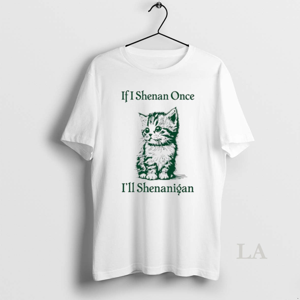 Original Cat If I Shenan Once Ill Shenanigan St Unisex
