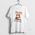 Original Cat Only Trust Someone Who Can See 3 Things In You Unisex