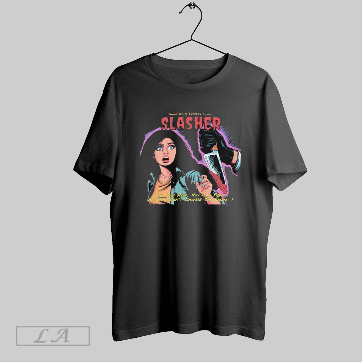 Original Dead On A Sunday Presents Slasher You Can Run You Can Fight But You Unisex