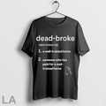 Original Dead Broke A Well Trained Horse Someone Who Has Paid For A Well Trained Unisex