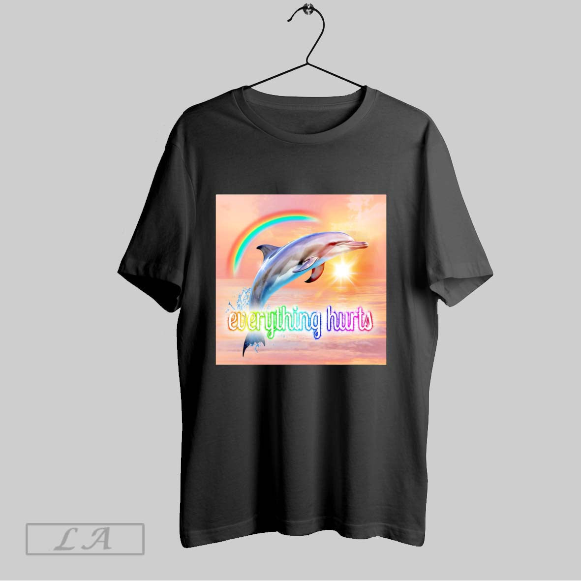 Original Dolphin Everything Hurts T Shirt Unisex