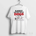 Original Easily Distracted By Dogs Cute Unisex