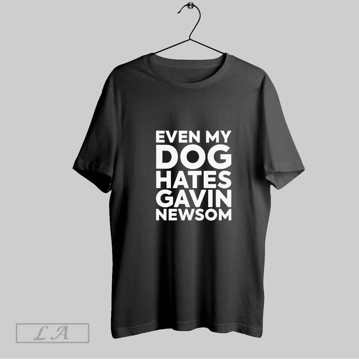 Original Even My Dog Hates Gavin Newsom Unisex