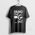 Original Found The G Spot Funny St Patricks Day Unisex