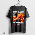 Original Gavin Newsom 2028 Daddy Newsom For President Political Campaign T Shirt Unisex