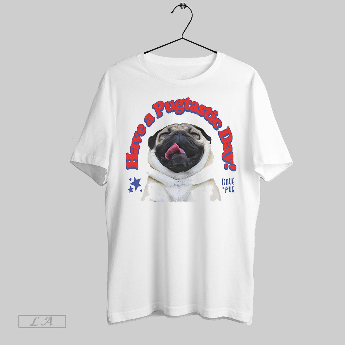Original Have A Pugtastic Day Unisex