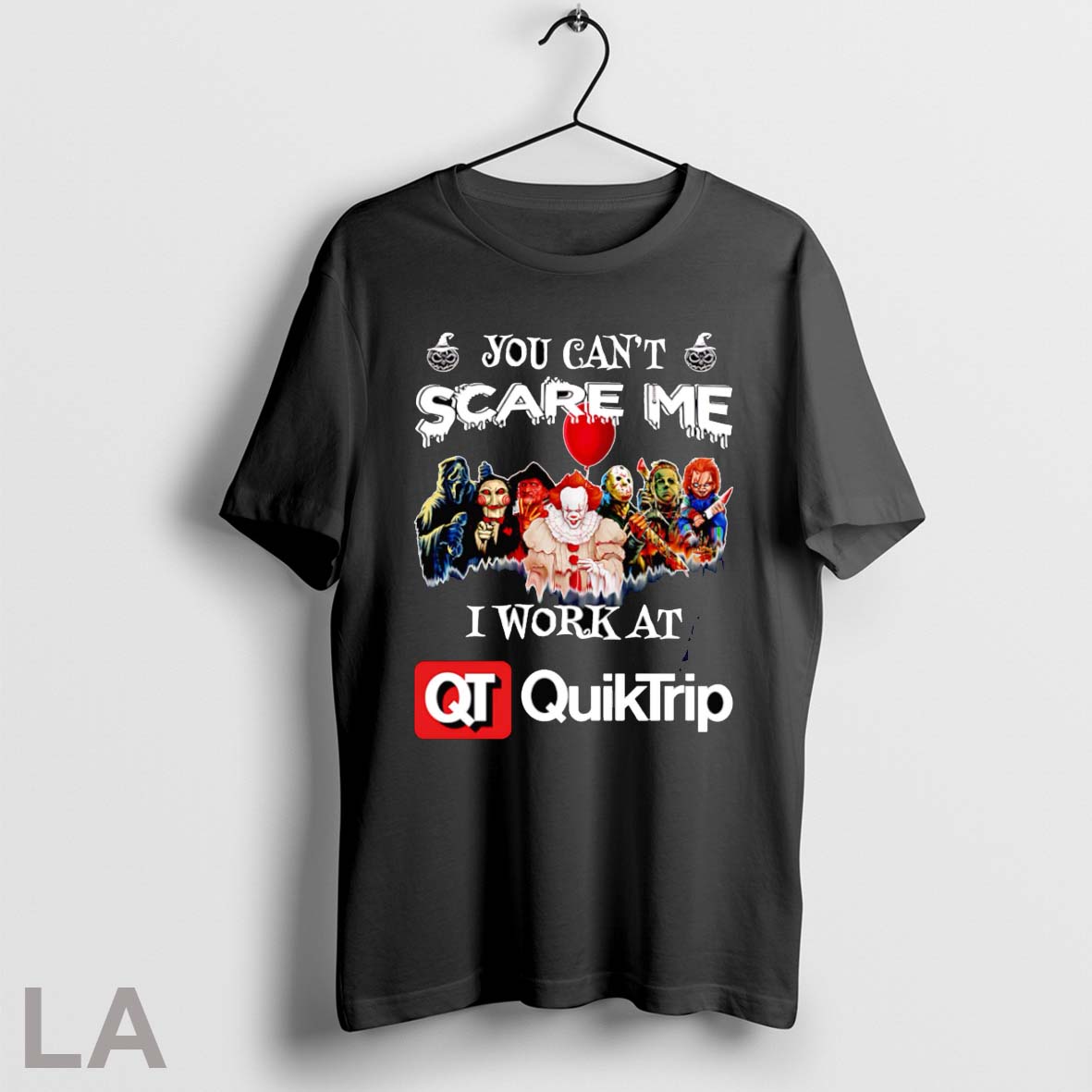 Original Horror Characters You Cant Scare Me I Work At Quiktrip Unisex
