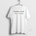 Original Human Kind Be Both Pride Unisex