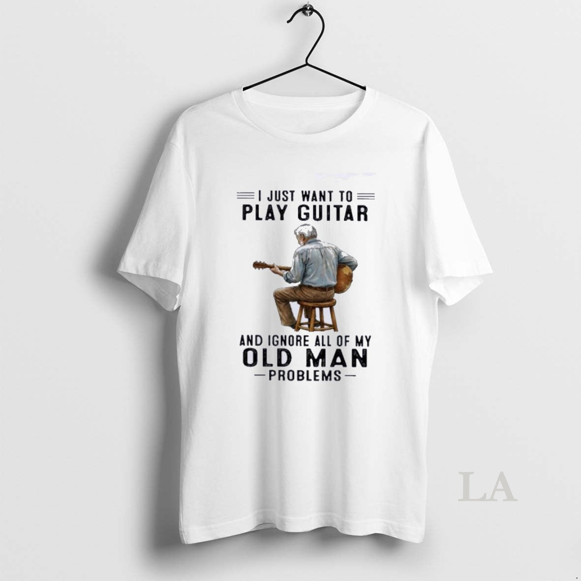 Original I Just Want To Play Guitar And Ignore All Of My Oldman Problems Unisex