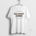 Original I Paused My Call Of Duty Zombies To Be Here Unisex