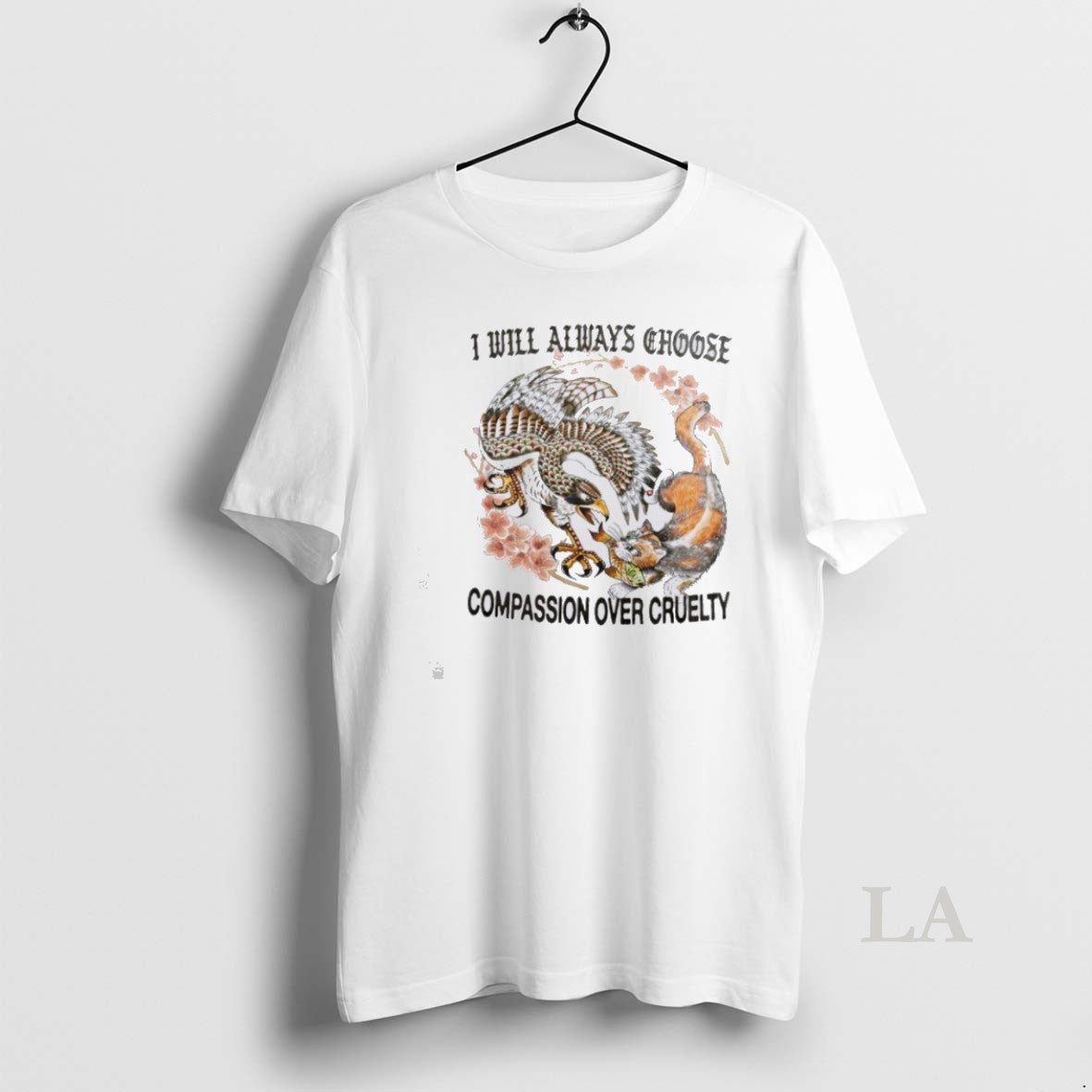 Original I Will Always Choose Compassion Over Cruelty Unisex