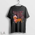 Original If You See Someone Without A Smile Give Them One Of Yours Dachshund Unisex