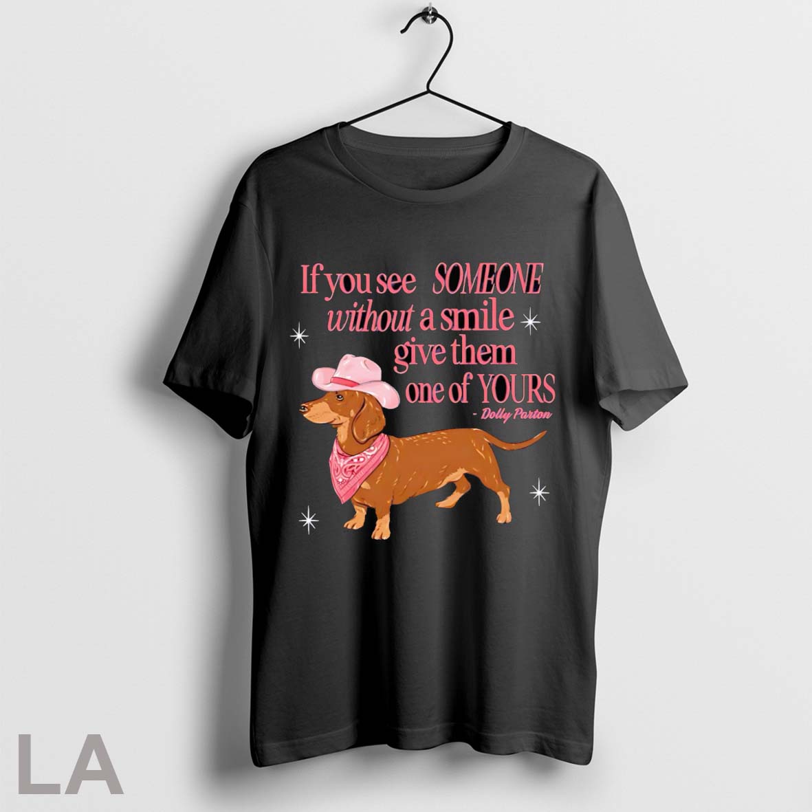 Original If You See Someone Without A Smile Give Them One Of Yours Dachshund Unisex