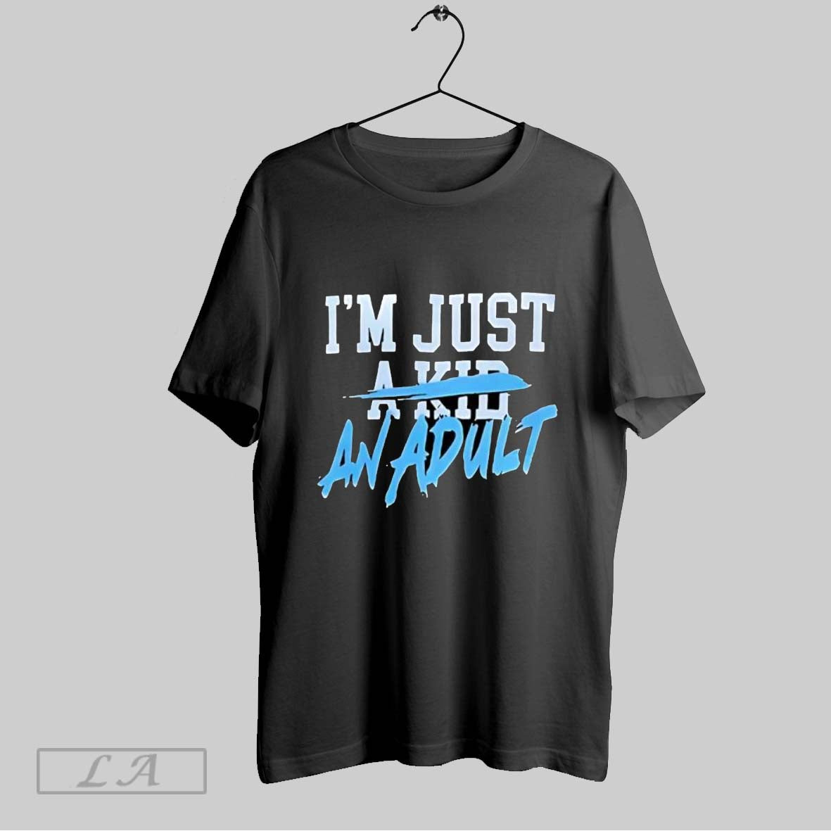 Original Im Just An Adult T Shirt Unisex