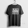 Original Im The Asshole She Married Unisex