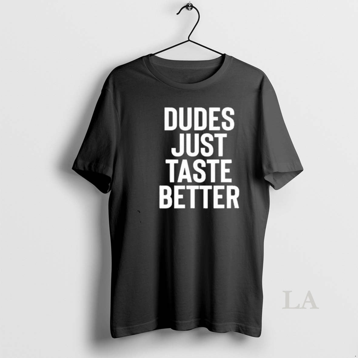 Original Jeffrey Carter Dudes Just Taste Better Unisex