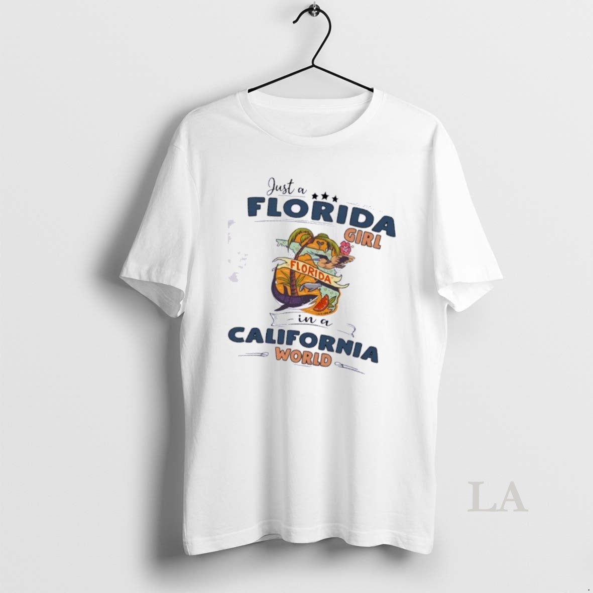 Original Just A Florida Girl In A California World Map Unisex
