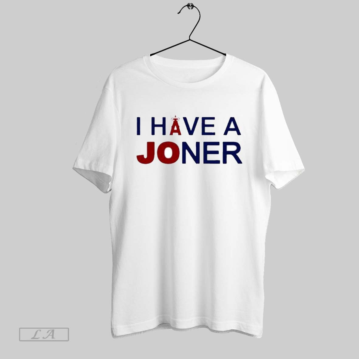 Original Los Angeles Angels I Have A Joner T Shirt Unisex