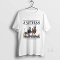 Original Never Underestimate A Veteran Who Still Goes Team Roping In His Seventies Unisex