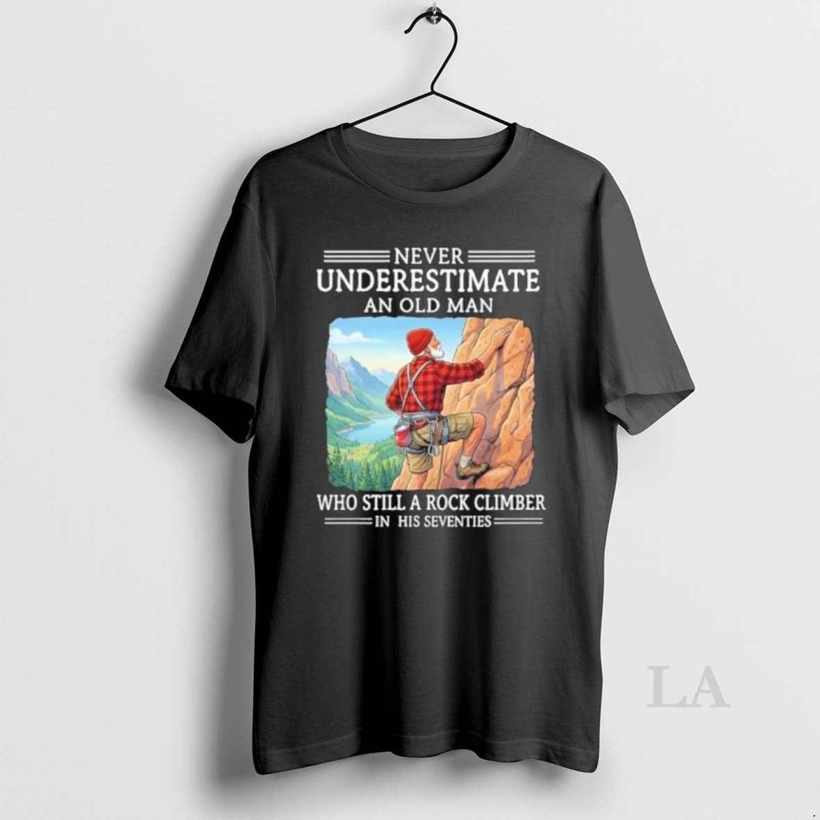 Original Never Underestimate An Old Man Who Still A Rock Climber In His Seventies Unisex