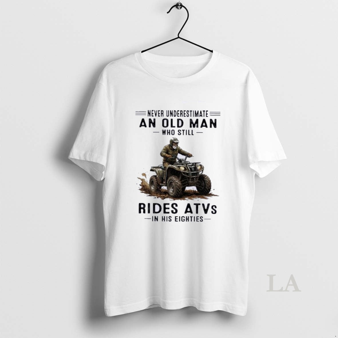 Original Never Underestimate An Old Man Who Still Rides Atvs In His Eighties Unisex