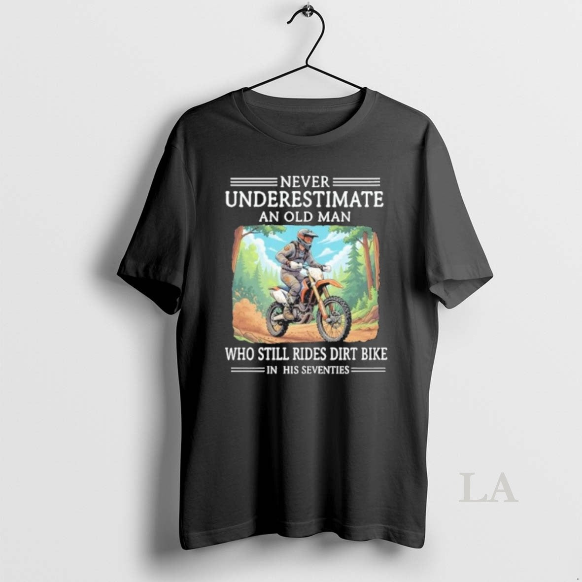 Original Never Underestimate An Old Man Who Still Rides Dirt Bike In His Seventies Unisex