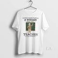 Original Never Underestimate A Woman Who Still Teaches In Her Seventies Retirement Womens Unisex