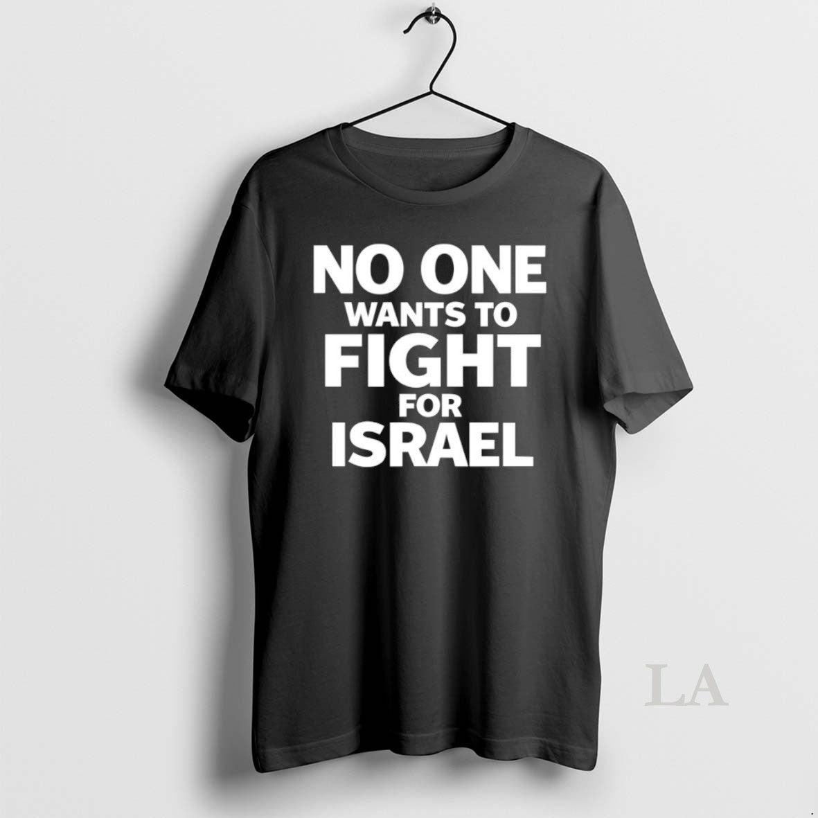 Original No One Wants To Fight For Israel Unisex