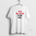 Original No Blood For Oil Anti War Unisex