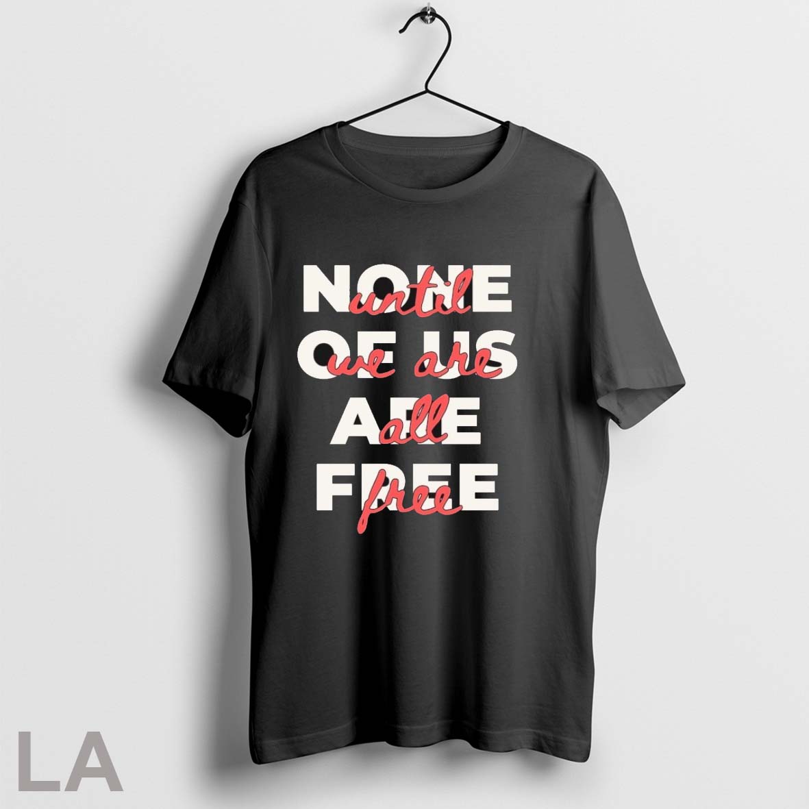 Original None Of Us Are Free Until We Are All Free Unisex