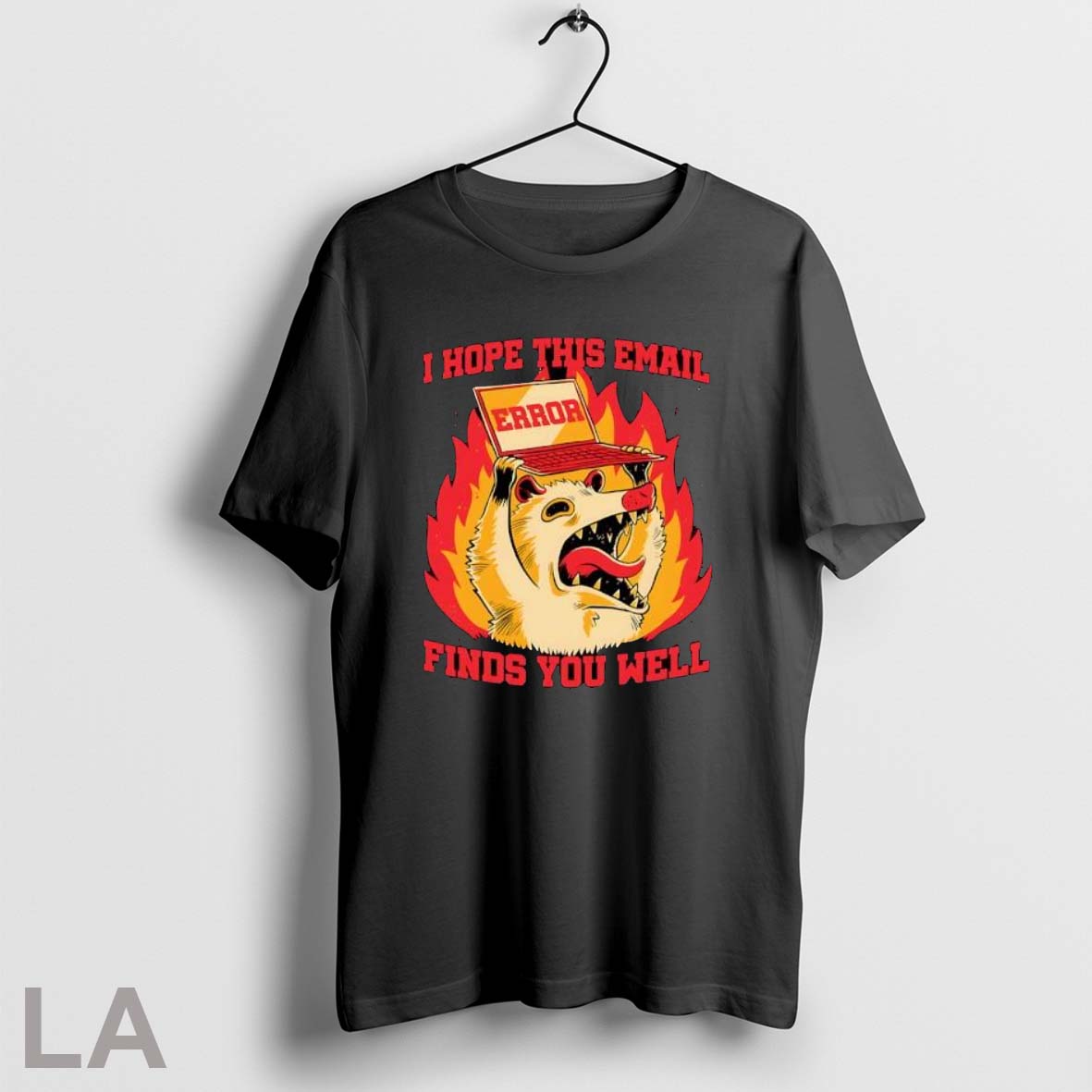 Original Opossum Error I Hope This Email Finds You Well T Shirt Unisex