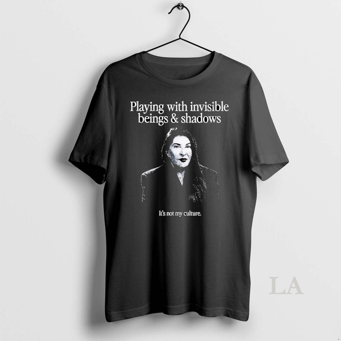 Original Playing With Invisible Beings And Shadows Its Not My Culture Unisex