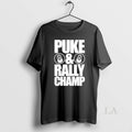 Original Puke And Rally Champ Unisex
