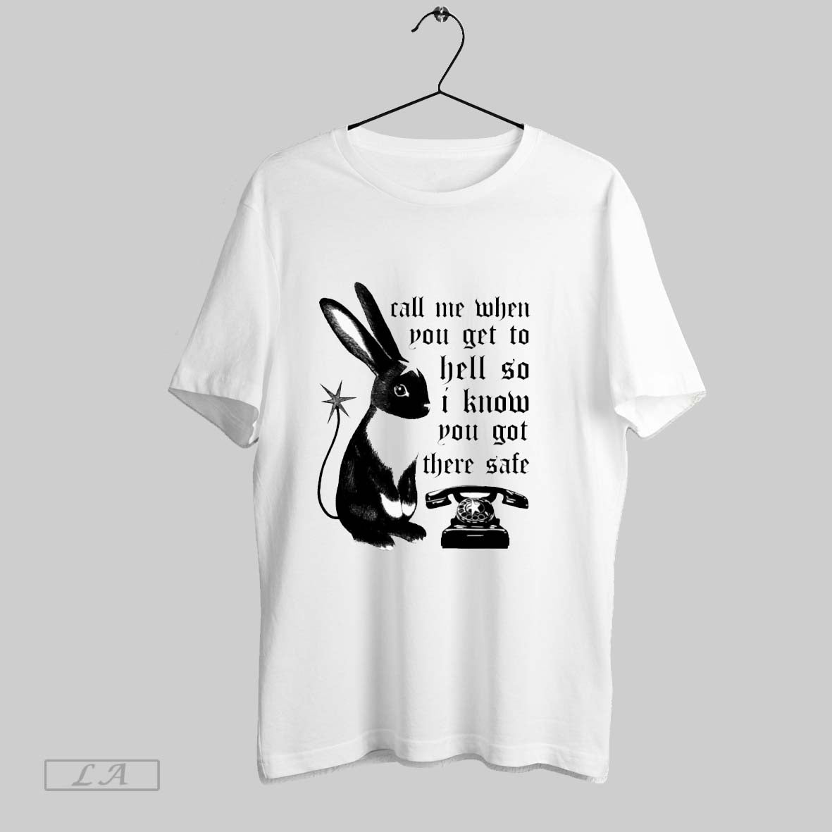 Original Rabbit Call Me When You Get To Hell So I Know You Got There Unisex