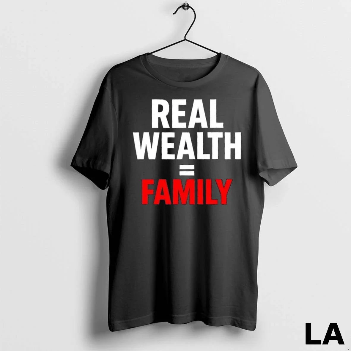Original Real Wealth Is Family Unisex
