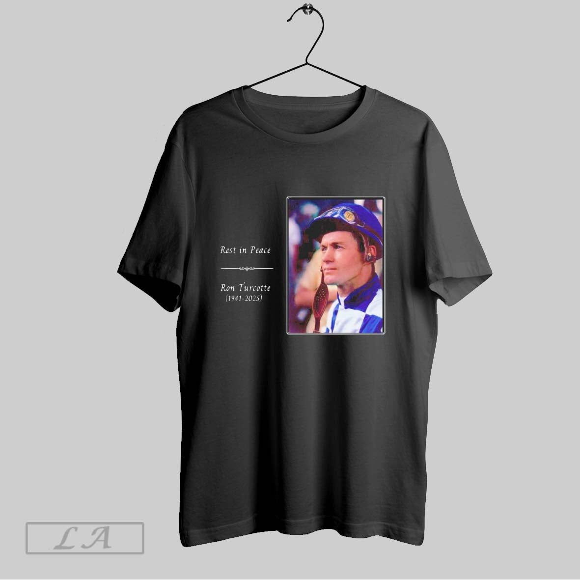 Original Rest In Peace Ron Turcotte 1941 2025 Unisex